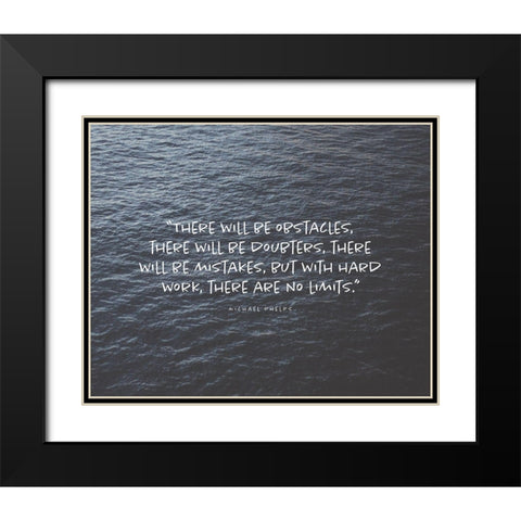 Michael Phelps Quote: There Will be Obstacles Black Modern Wood Framed Art Print with Double Matting by ArtsyQuotes