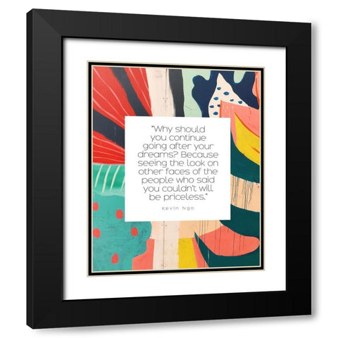 Kevin Ngo Quote: Dreams Black Modern Wood Framed Art Print with Double Matting by ArtsyQuotes