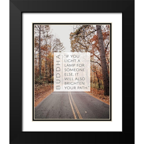 Buddha Quote: Brighten Your Path Black Modern Wood Framed Art Print with Double Matting by ArtsyQuotes