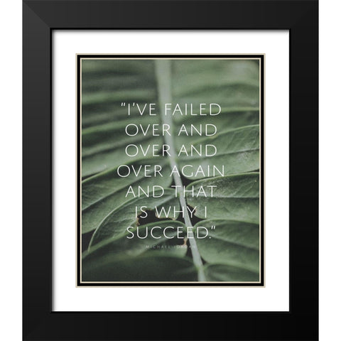 Michael Jordan Quote: Failed Over and Over Black Modern Wood Framed Art Print with Double Matting by ArtsyQuotes
