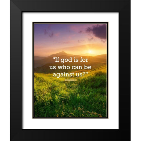 Bible Verse Quote Romans 8:31 Black Modern Wood Framed Art Print with Double Matting by ArtsyQuotes