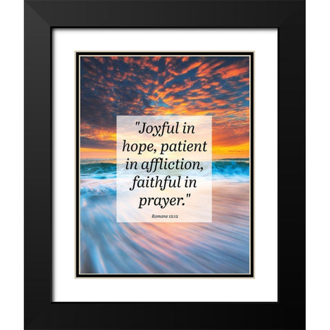 Bible Verse Quote Romans 12:12 Black Modern Wood Framed Art Print with Double Matting by ArtsyQuotes