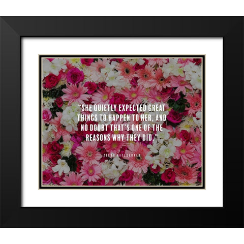 Zelda Fitzgerald Quote: Great Things Black Modern Wood Framed Art Print with Double Matting by ArtsyQuotes