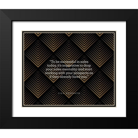 Jill Konrath Quote: Successful in Sales Black Modern Wood Framed Art Print with Double Matting by ArtsyQuotes