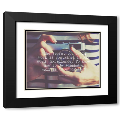 Pearl Buck Quote: Excellence Black Modern Wood Framed Art Print with Double Matting by ArtsyQuotes