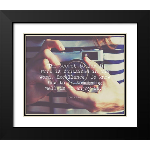Pearl Buck Quote: Excellence Black Modern Wood Framed Art Print with Double Matting by ArtsyQuotes