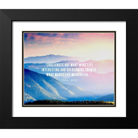 Joshua J. Marine Quote: Makes Life Meaningful Black Modern Wood Framed Art Print with Double Matting by ArtsyQuotes