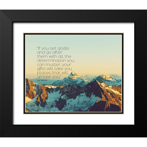 Les Brown Quote: Set Goals Black Modern Wood Framed Art Print with Double Matting by ArtsyQuotes