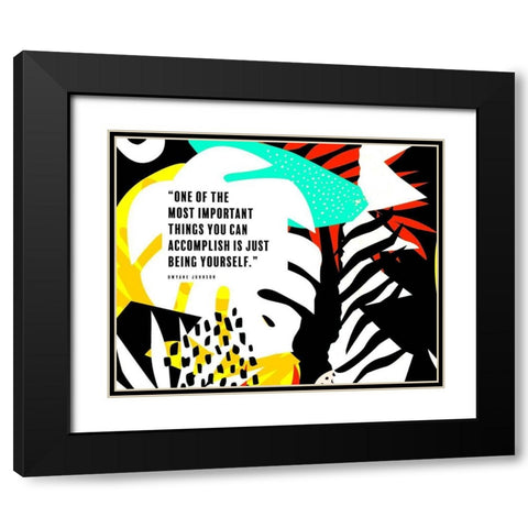 Dwyane Johnson Quote: Being Yourself Black Modern Wood Framed Art Print with Double Matting by ArtsyQuotes