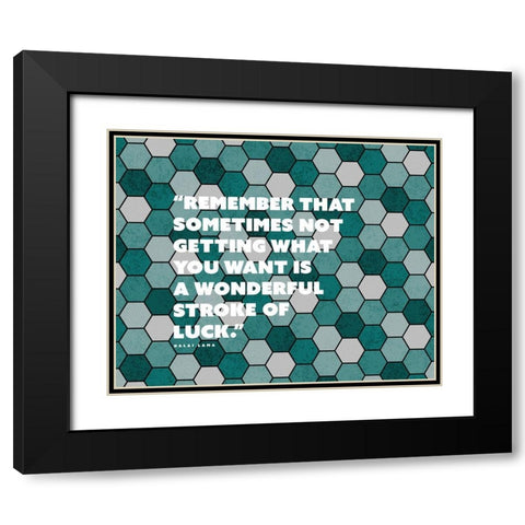 Dalai Lama Quote: Stoke of Luck Black Modern Wood Framed Art Print with Double Matting by ArtsyQuotes