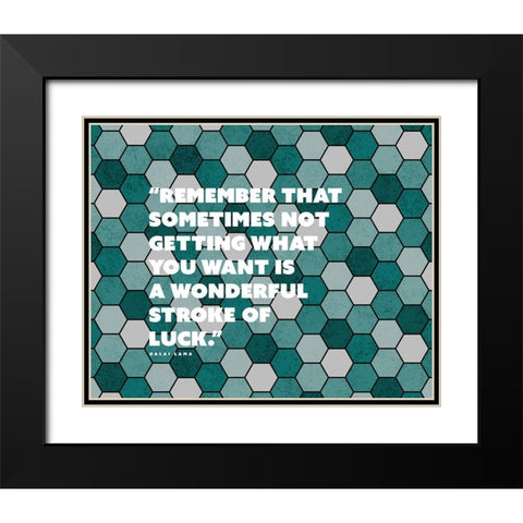 Dalai Lama Quote: Stoke of Luck Black Modern Wood Framed Art Print with Double Matting by ArtsyQuotes