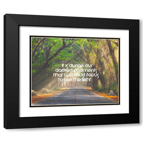 Aristotle Onassis Quote: Darkest Moments Black Modern Wood Framed Art Print with Double Matting by ArtsyQuotes