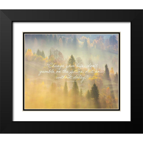 Simone De Beauvoir Quote: Change Your Life Black Modern Wood Framed Art Print with Double Matting by ArtsyQuotes
