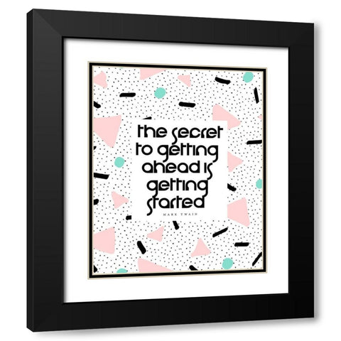 Mark Twain Quote: Getting Started Black Modern Wood Framed Art Print with Double Matting by ArtsyQuotes