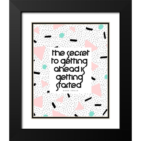 Mark Twain Quote: Getting Started Black Modern Wood Framed Art Print with Double Matting by ArtsyQuotes