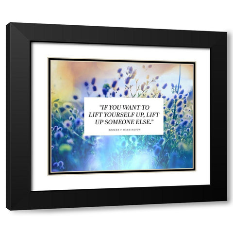 Booker T. Washington Quote: Lift Yourself Up Black Modern Wood Framed Art Print with Double Matting by ArtsyQuotes