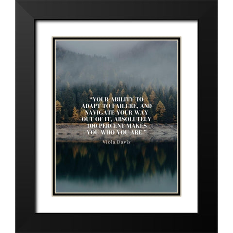 Viola Davis Quote: Navigate Your Way Black Modern Wood Framed Art Print with Double Matting by ArtsyQuotes