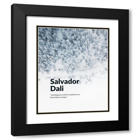 Salvador Dali Quote: Ambition Black Modern Wood Framed Art Print with Double Matting by ArtsyQuotes