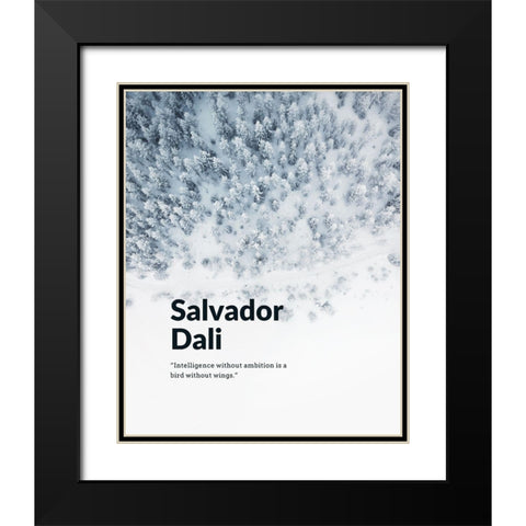 Salvador Dali Quote: Ambition Black Modern Wood Framed Art Print with Double Matting by ArtsyQuotes