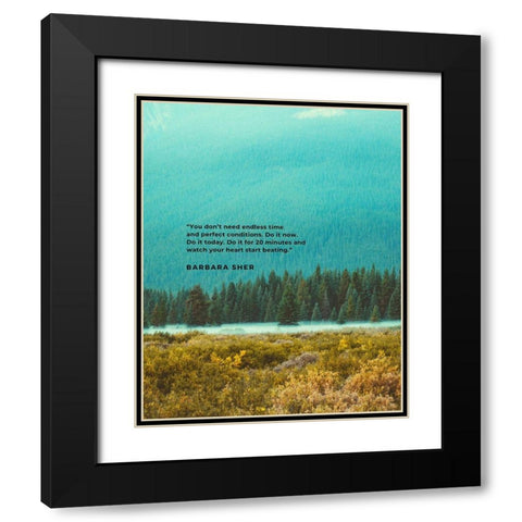 Barbara Sher Quote: Perfect Conditions Black Modern Wood Framed Art Print with Double Matting by ArtsyQuotes