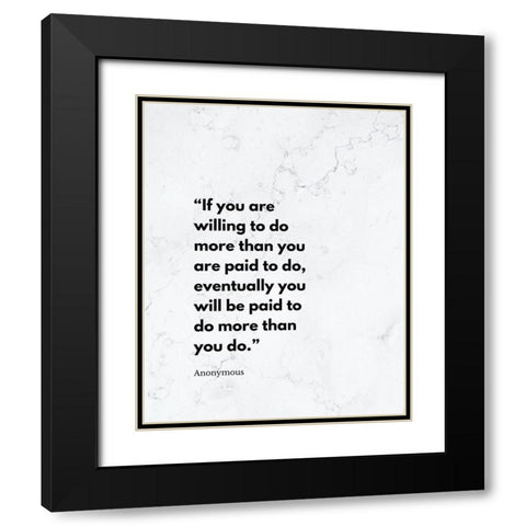 Artsy Quotes Quote: You Will be Paid Black Modern Wood Framed Art Print with Double Matting by ArtsyQuotes