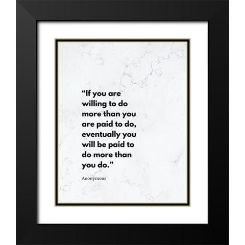 Artsy Quotes Quote: You Will be Paid Black Modern Wood Framed Art Print with Double Matting by ArtsyQuotes