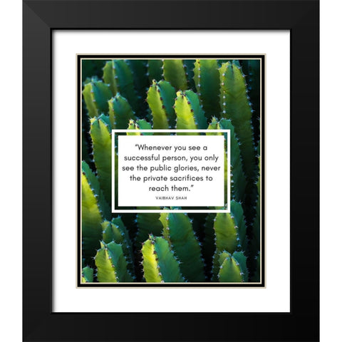 Vaibhav Shah Quote: Public Glories Black Modern Wood Framed Art Print with Double Matting by ArtsyQuotes