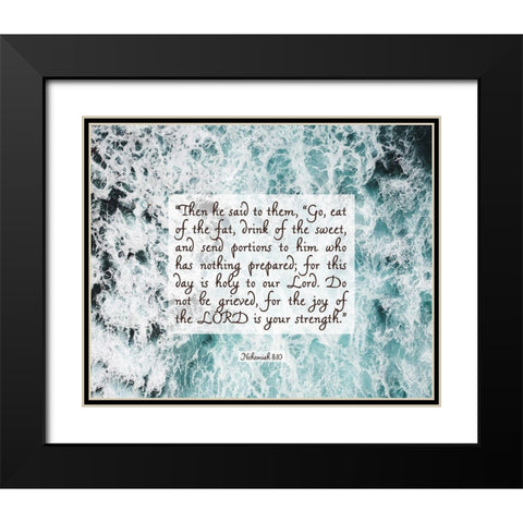 Bible Verse Quote Nehemiah 8:10 Black Modern Wood Framed Art Print with Double Matting by ArtsyQuotes