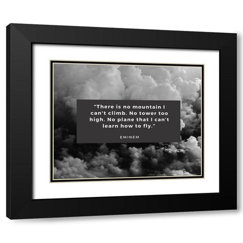 Eminem Quote: No Tower Too High Black Modern Wood Framed Art Print with Double Matting by ArtsyQuotes