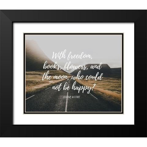 Oscar Wilde Quote: With Freedom Black Modern Wood Framed Art Print with Double Matting by ArtsyQuotes