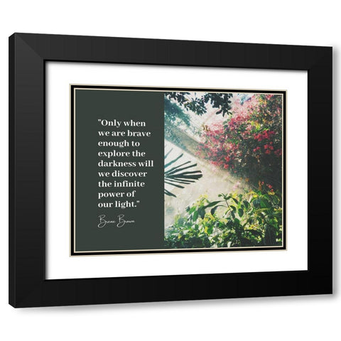 Brene Brown Quote: Brave Enough Black Modern Wood Framed Art Print with Double Matting by ArtsyQuotes