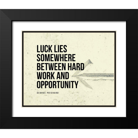 George Prichard Quote: Hard Work and Opportunity Black Modern Wood Framed Art Print with Double Matting by ArtsyQuotes