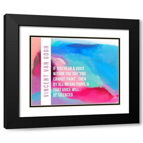 Vincent Van Gogh Quote: By All Means Paint Black Modern Wood Framed Art Print with Double Matting by ArtsyQuotes