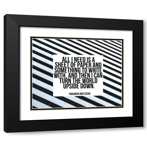 Friedrich Nietzsche Quote: Turn the World Upside Down Black Modern Wood Framed Art Print with Double Matting by ArtsyQuotes