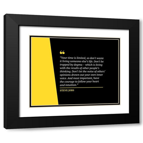 Steve Jobs Quote: Your Time is Limited Black Modern Wood Framed Art Print with Double Matting by ArtsyQuotes