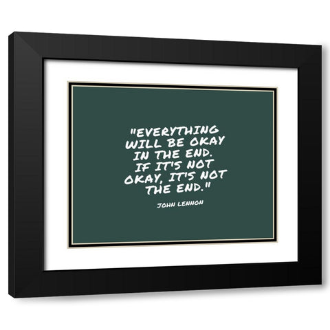 John Lennon Quote: Everything Will be Okay Black Modern Wood Framed Art Print with Double Matting by ArtsyQuotes