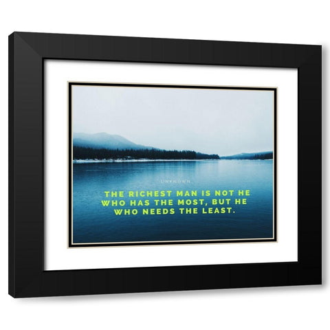 Artsy Quotes Quote: The Richest Man Black Modern Wood Framed Art Print with Double Matting by ArtsyQuotes