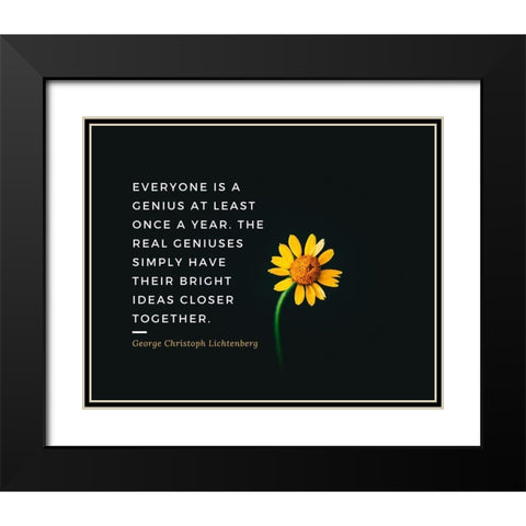 Georg Christoph Lichtenberg Quote: Real Geniuses Black Modern Wood Framed Art Print with Double Matting by ArtsyQuotes