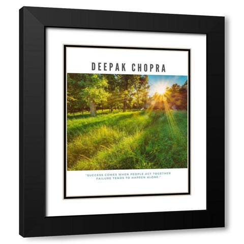 Deepak Chopra Quote: Act Together Black Modern Wood Framed Art Print with Double Matting by ArtsyQuotes