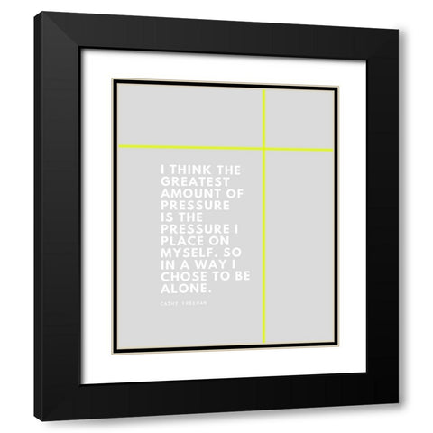 Cathy Freeman Quote: Pressure Black Modern Wood Framed Art Print with Double Matting by ArtsyQuotes