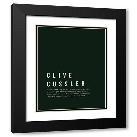 Clive Cussler Quote: Kids Black Modern Wood Framed Art Print with Double Matting by ArtsyQuotes
