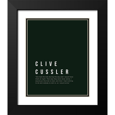 Clive Cussler Quote: Kids Black Modern Wood Framed Art Print with Double Matting by ArtsyQuotes