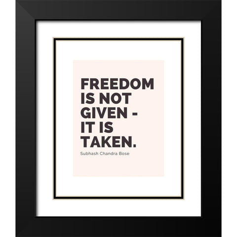 Subhash Chandra Bose Quote: Freedom Black Modern Wood Framed Art Print with Double Matting by ArtsyQuotes