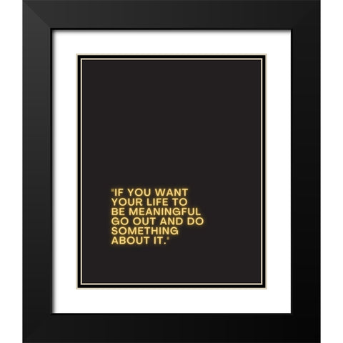 ArtsyQuotes Quote: Do Something Black Modern Wood Framed Art Print with Double Matting by ArtsyQuotes