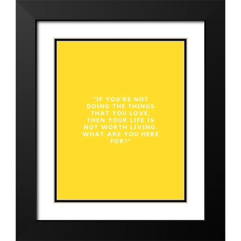 ArtsyQuotes Quote: Your Life Black Modern Wood Framed Art Print with Double Matting by ArtsyQuotes