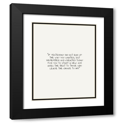 ArtsyQuotes Quote: Yesterday Black Modern Wood Framed Art Print with Double Matting by ArtsyQuotes