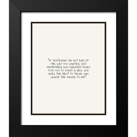 ArtsyQuotes Quote: Yesterday Black Modern Wood Framed Art Print with Double Matting by ArtsyQuotes