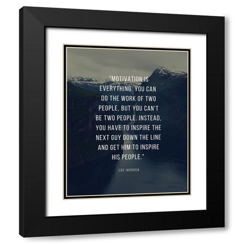 Lee Iacocca Quote: Motivation Black Modern Wood Framed Art Print with Double Matting by ArtsyQuotes