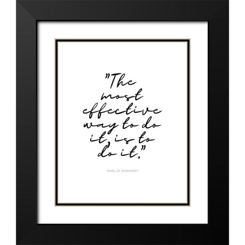 Amelia Earhart Quote: To Do It Black Modern Wood Framed Art Print with Double Matting by ArtsyQuotes