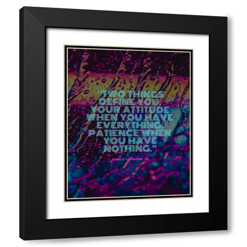 Horace Crenshaw, Jr. Quote: Two Things Black Modern Wood Framed Art Print with Double Matting by ArtsyQuotes